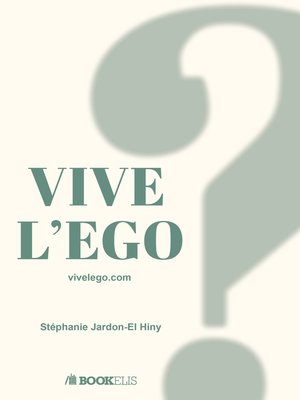 cover image of Vive l'ego